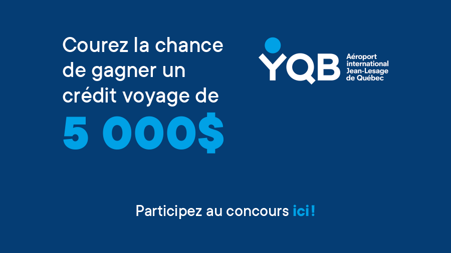 YQB | Participez au concours ici !